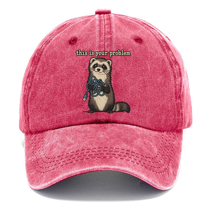 This Is Your Problem Strongly Worded Classic Cap – Pomegranate Blush