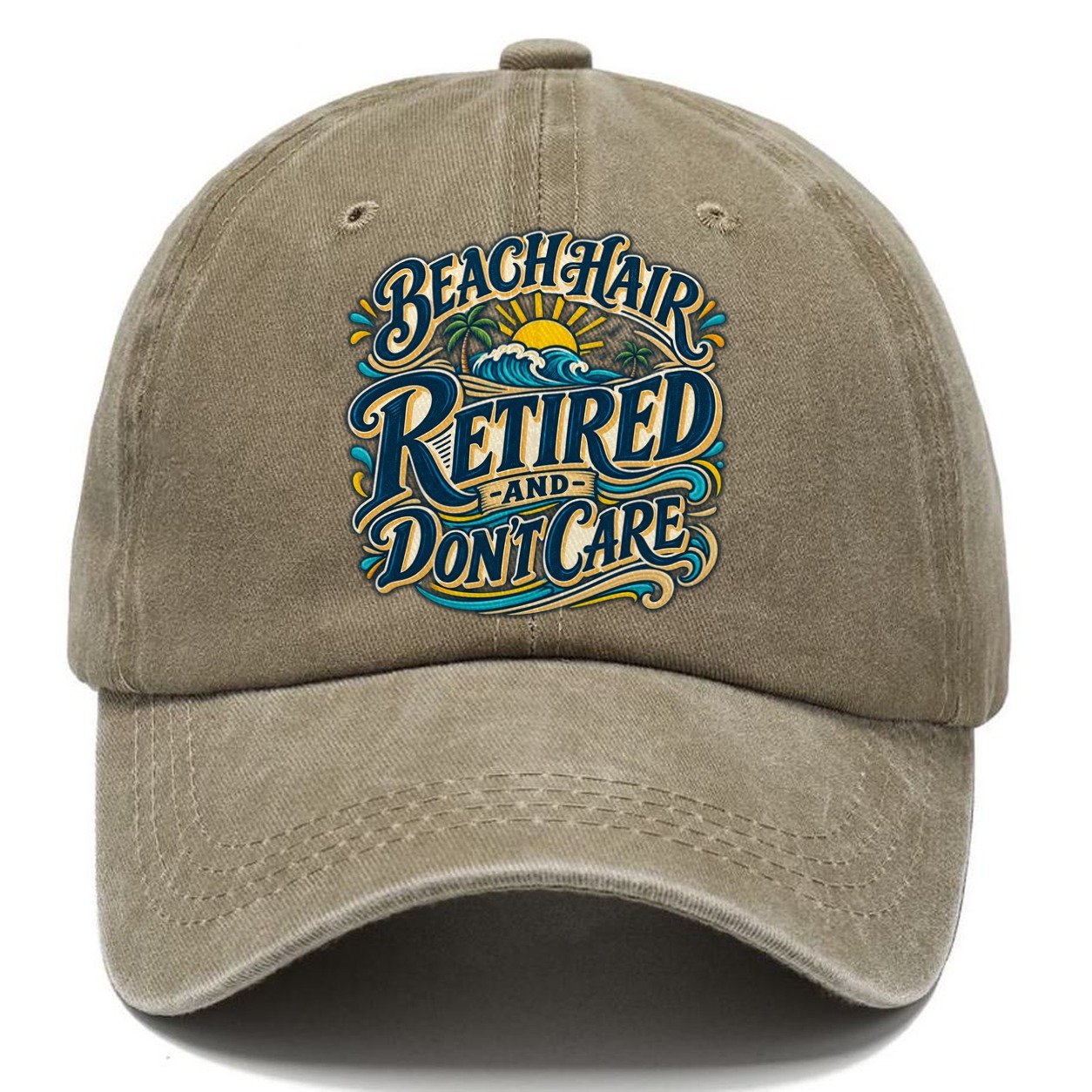 Beach Hair Retired And Don T Care Retired Living Classic Cap – Warm Sand