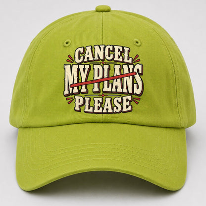 Cancel My Plans Please American Wit Baseball Cap – Fluorescent Green