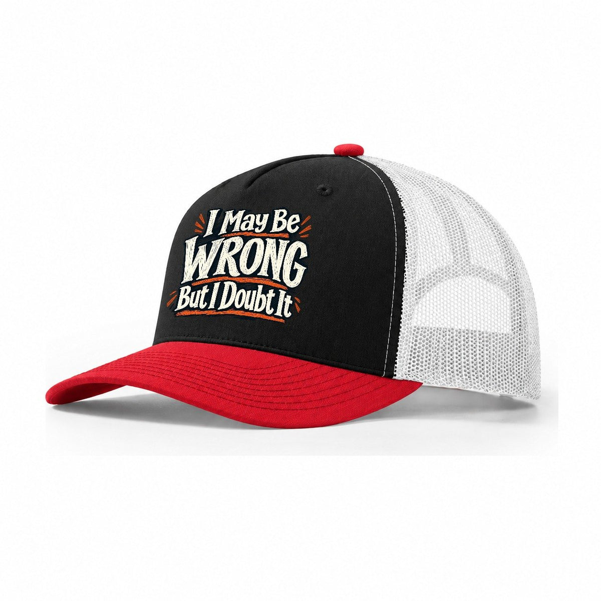 I May Be Wrong But I Doubt It Trucker Hat – Black Red White