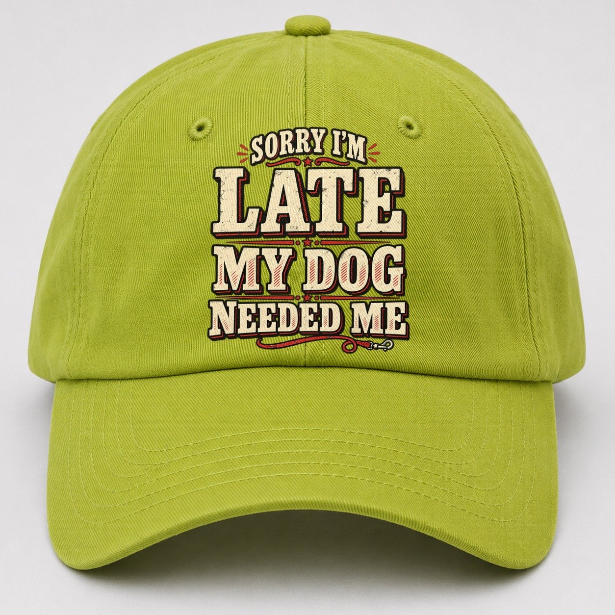 Sorry I M Late My Dog Needed Me American Wit Baseball Cap – Fluorescent Green