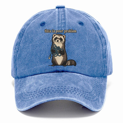 This Is Your Problem Strongly Worded Classic Cap – Summer Sky