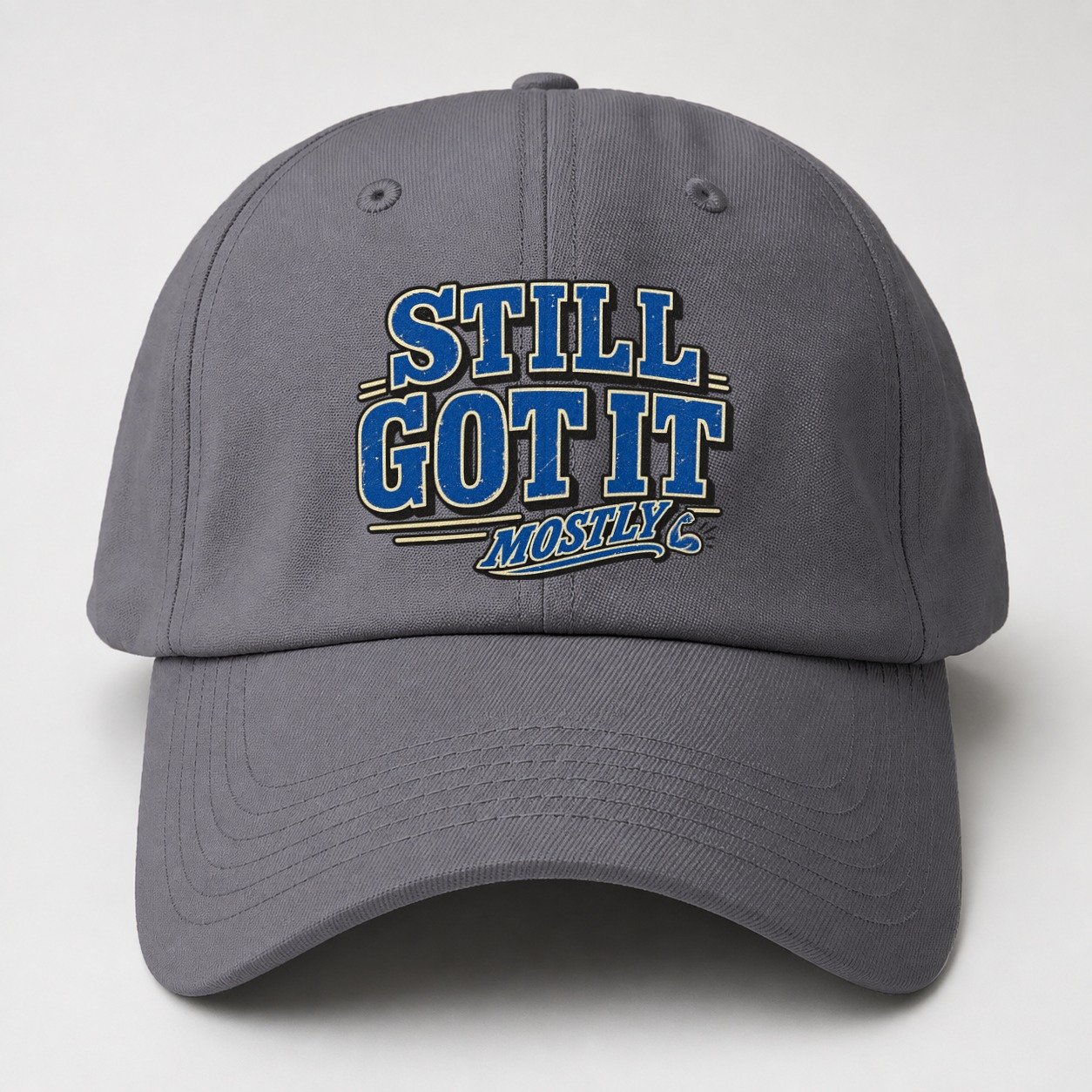 Still Got It Mostly American Wit Baseball Cap – Grey