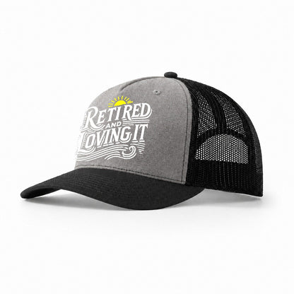 Retired And Loving It Design Trucker Hat – Grey Black