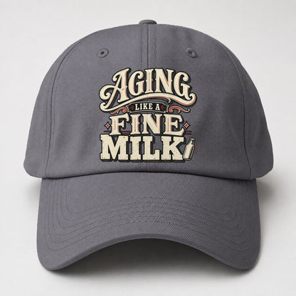 Aging Like A Fine Milk American Wit Baseball Cap – Grey