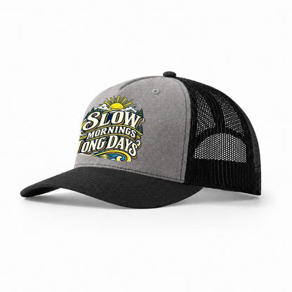 Slow Mornings Long Days Retired Living Trucker Hat – Grey Black
