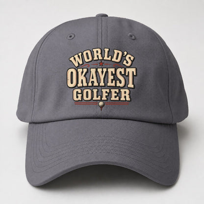 World S Okayest Golfer American Wit Baseball Cap – Grey