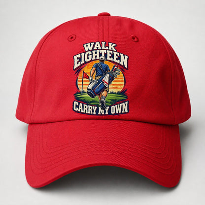 Walk Eighteen Carry My Own Golf Life Baseball Cap – Red