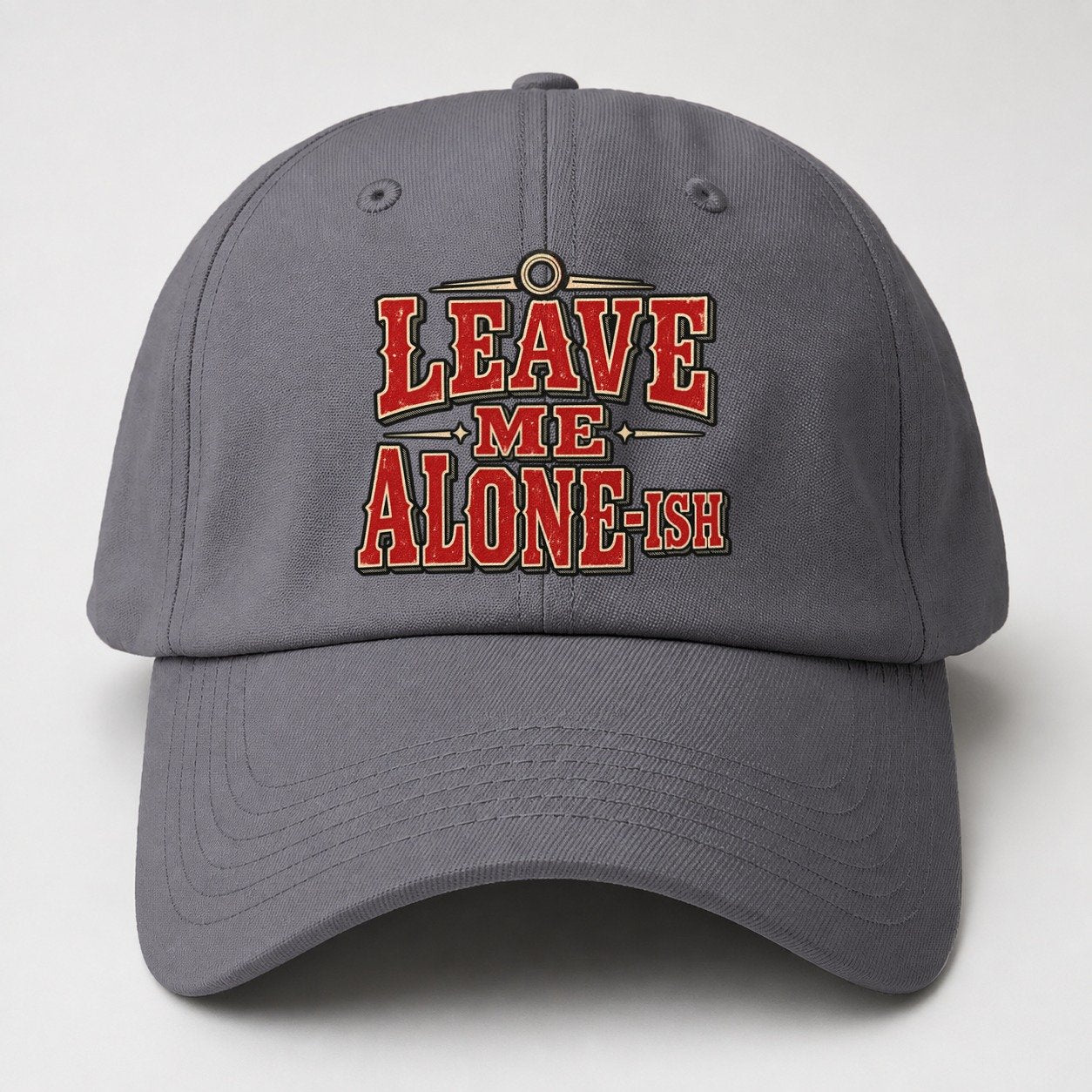Leave Me Alone Ish American Wit Baseball Cap – Grey