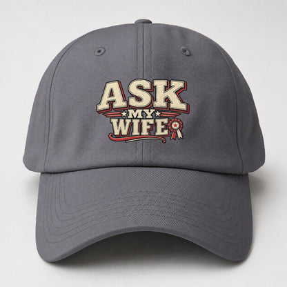 Ask My Wife American Wit Baseball Cap – Grey