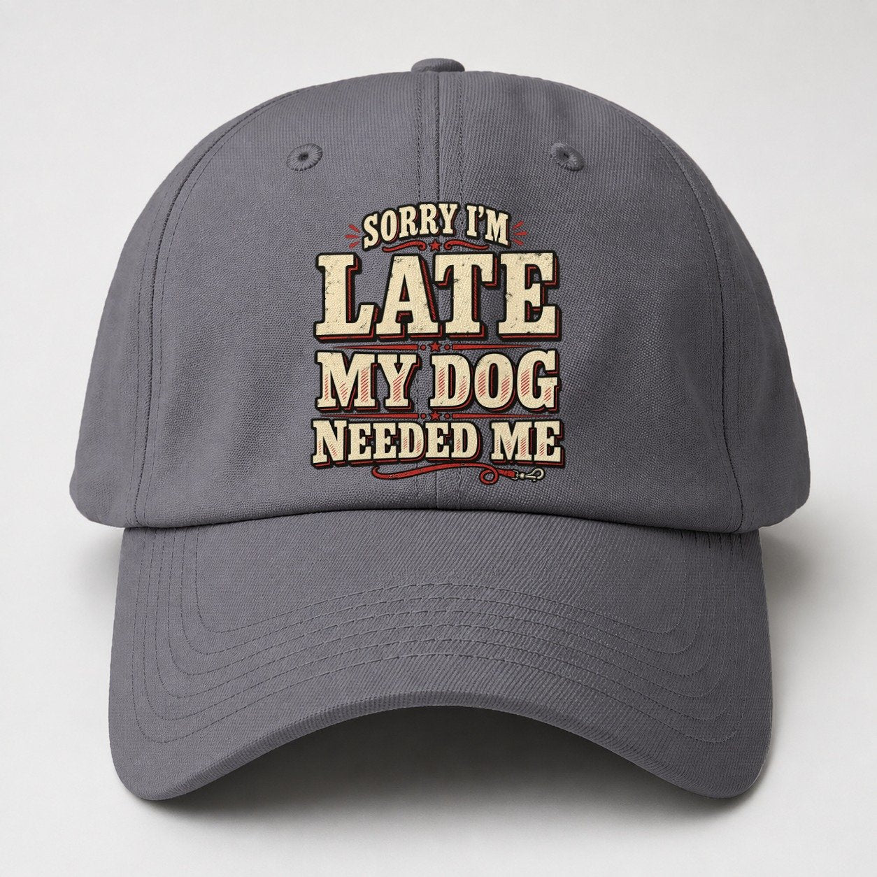 Sorry I M Late My Dog Needed Me American Wit Baseball Cap – Grey