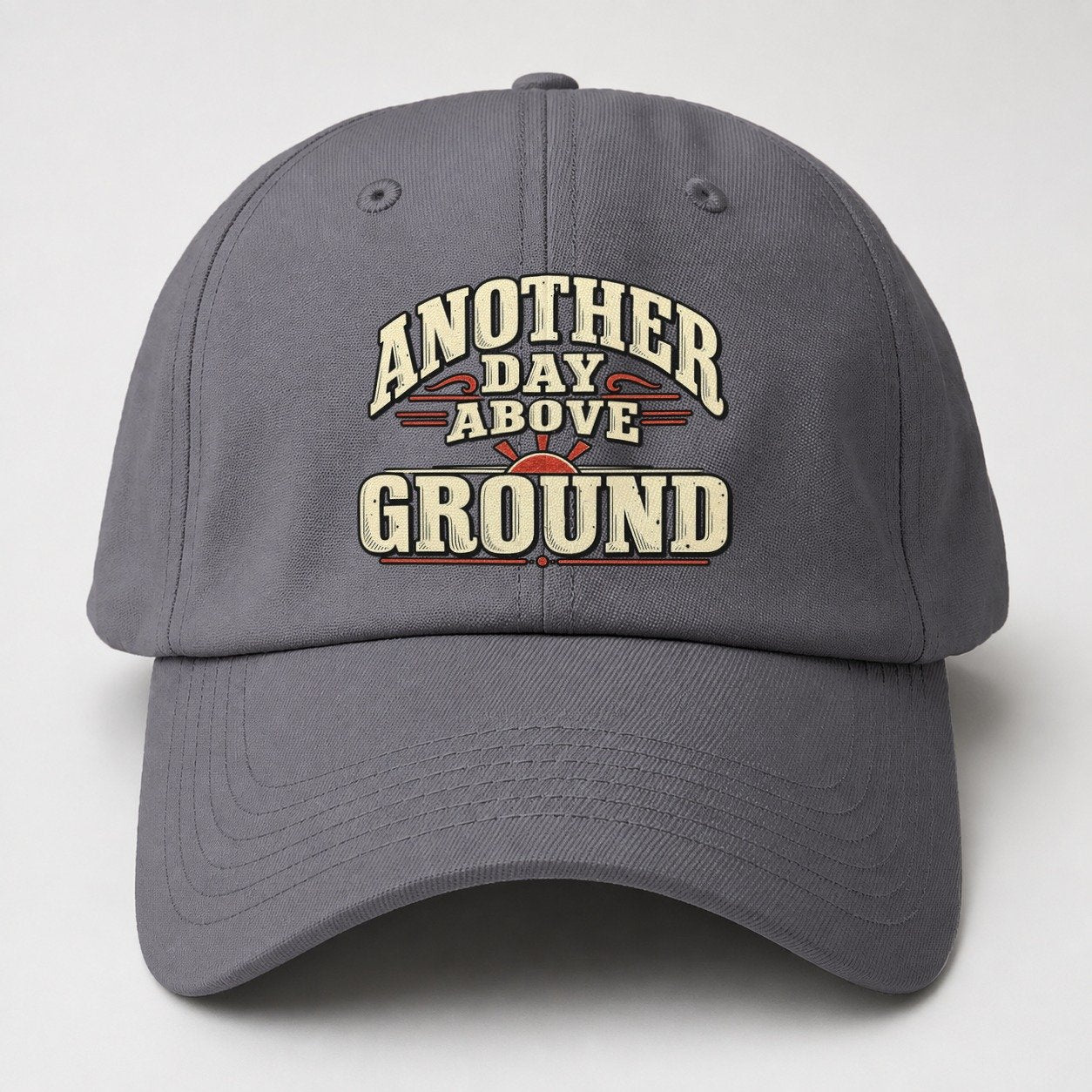 Another Day Above Ground American Wit Baseball Cap – Grey