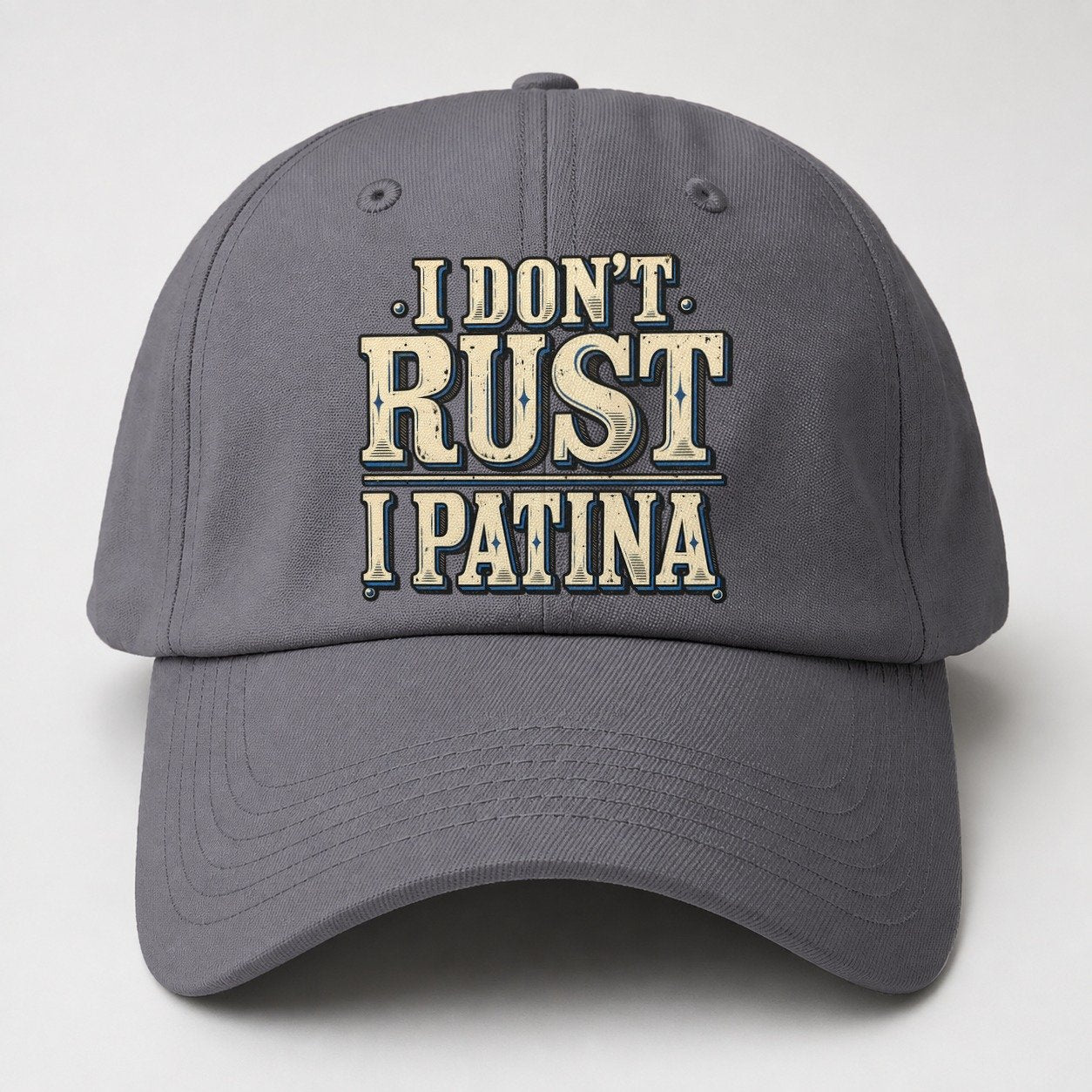 I Don T Rust I Patina American Wit Baseball Cap – Grey