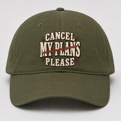 Cancel My Plans Please American Wit Baseball Cap – Army Green