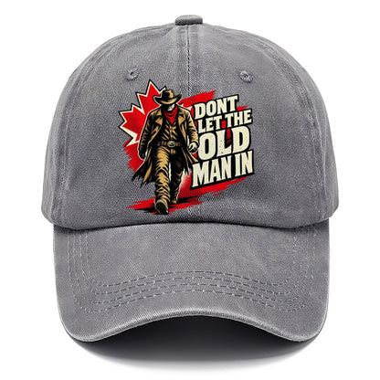 Don't Let The Old Man In Canada Pop Art Classic Cap – Urban Haze
