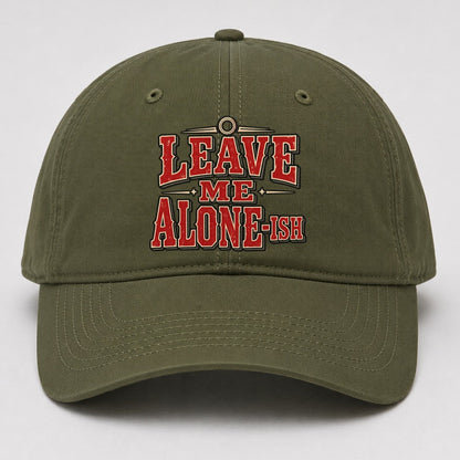 Leave Me Alone Ish American Wit Baseball Cap – Army Green