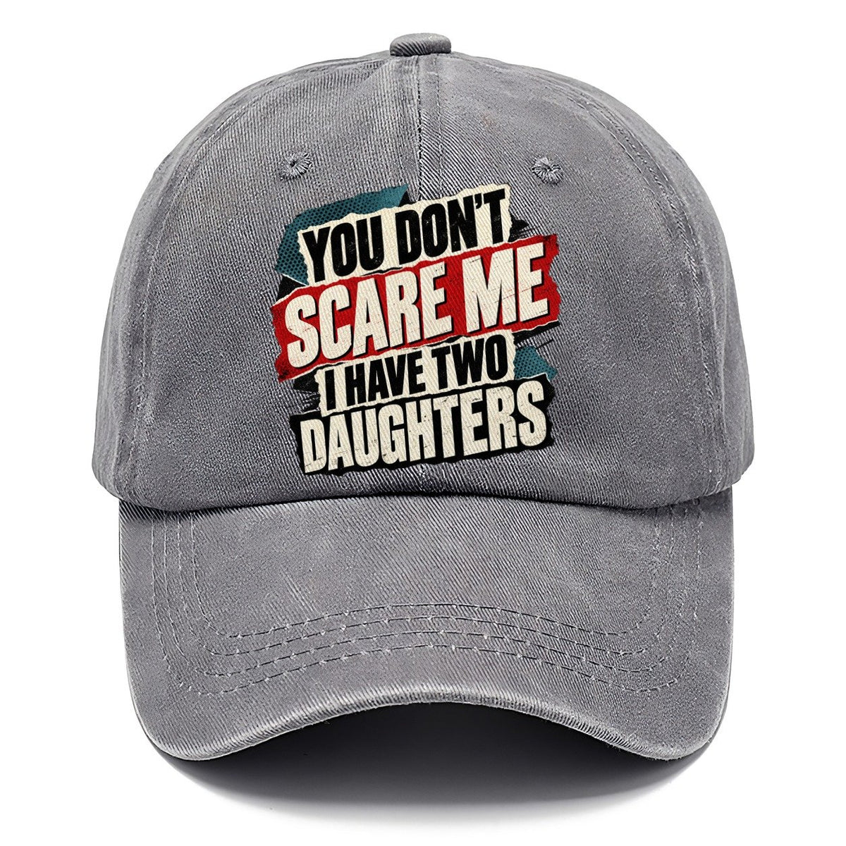 You Don't Scare Me I Have Two Daughters Classic Cap – Urban Haze
