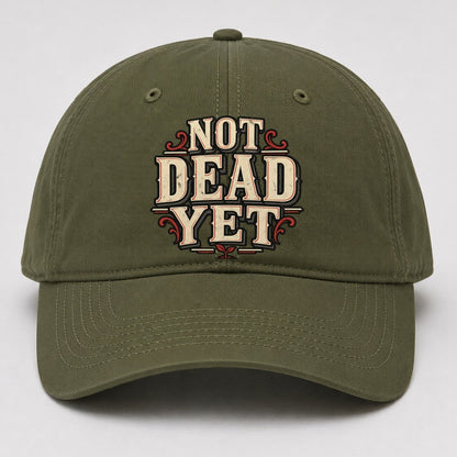 Not Dead Yet American Wit Baseball Cap – Army Green