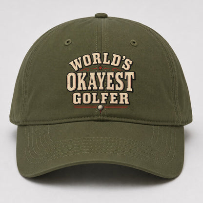 World S Okayest Golfer American Wit Baseball Cap – Army Green