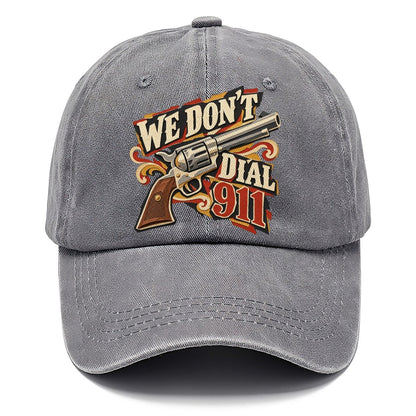 We Don't Dial 911 Revolver Classic Cap – Urban Haze