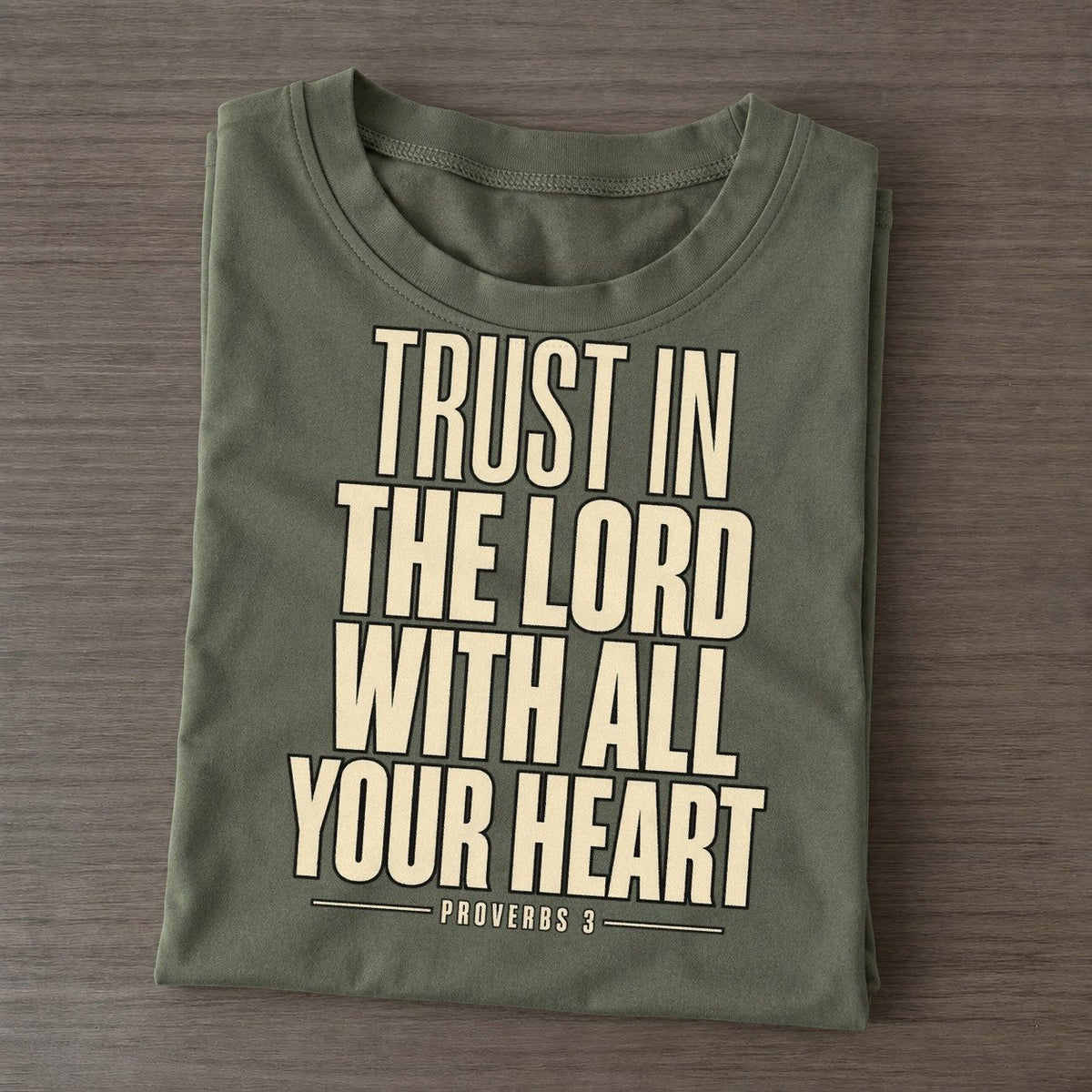 Trust In The Lord Plain Gospel Classic T-shirt – Army Green