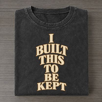 I Built This To Be Kept Quiet Statements Vintage T-shirt – Black