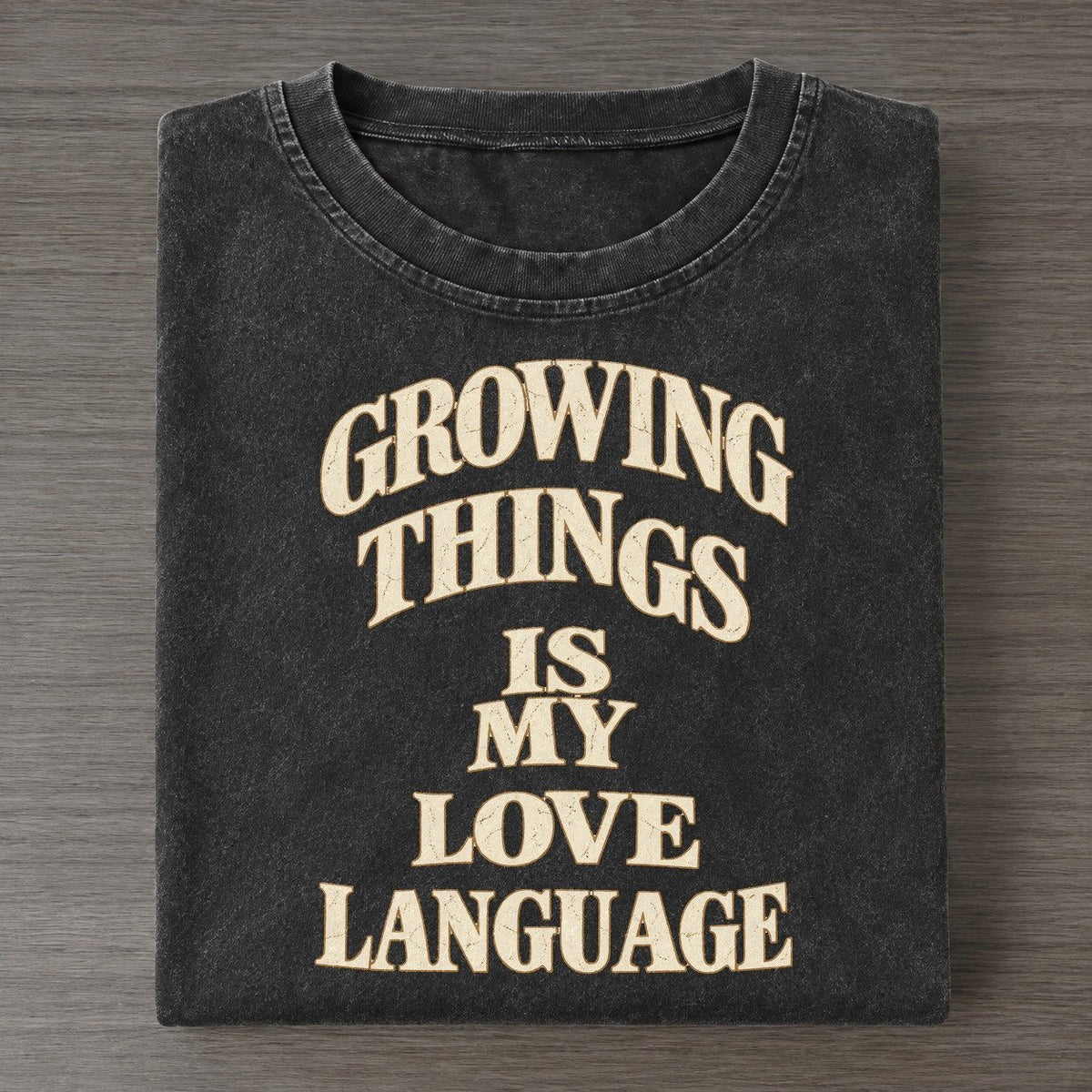 Growing Things Is My Love Language Quiet Statements Vintage T-shirt – Black