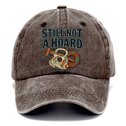 Still Not A Hoard Treasure Hunting Classic Cap – Brown