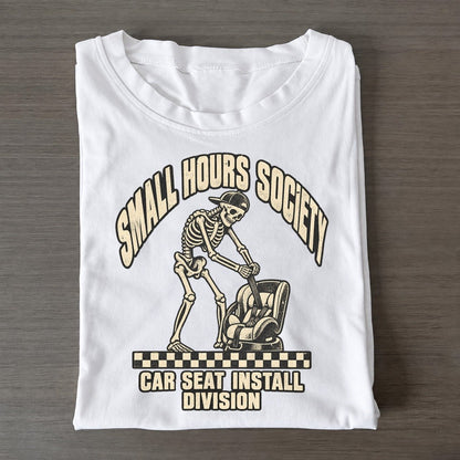 Car Seat Install Small Hours Society Classic T-shirt – White