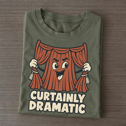Curtainly Dramatic Familiar Punchlines Classic T-shirt – Army Green