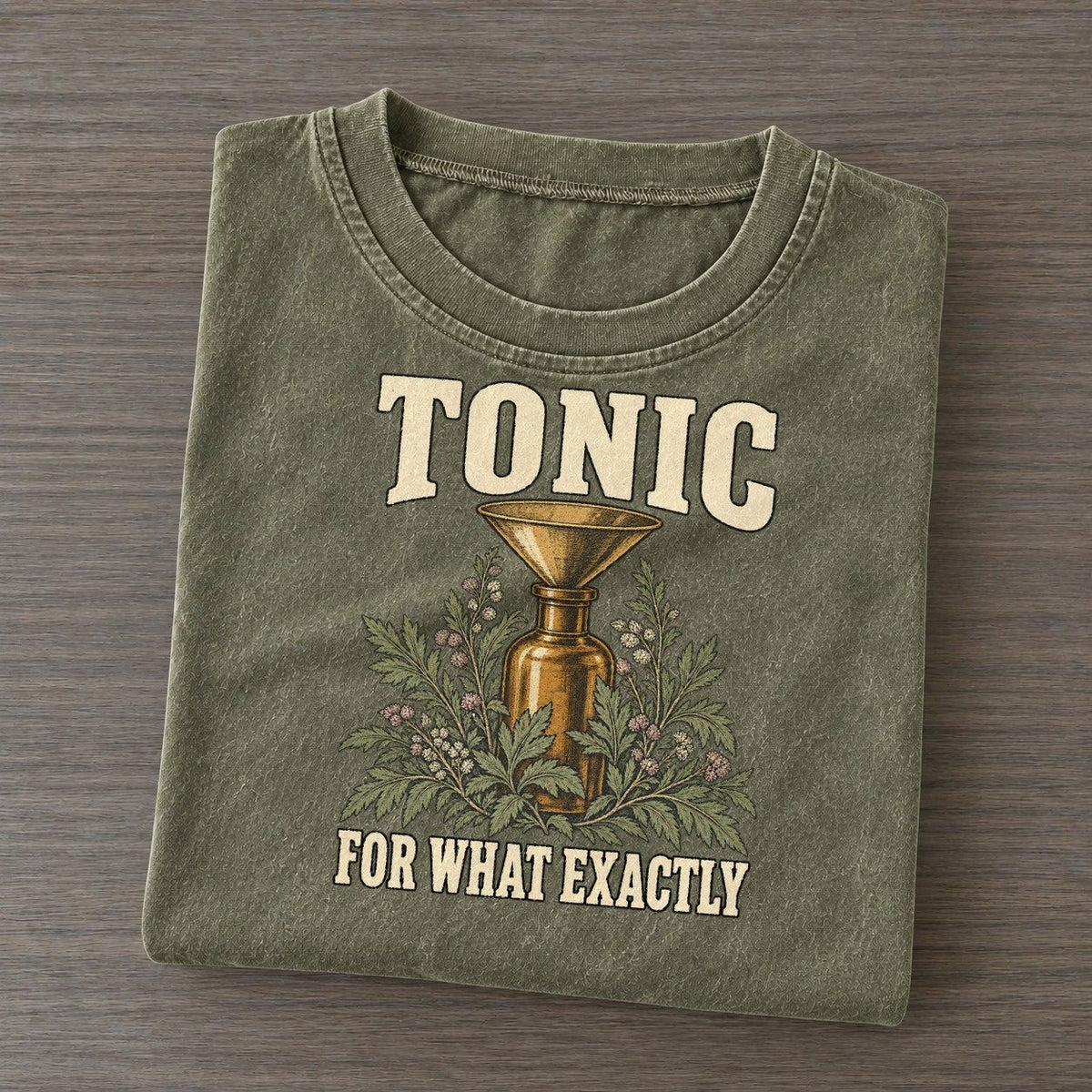 For What Exactly Botanical Warnings Vintage T-shirt – Army Green