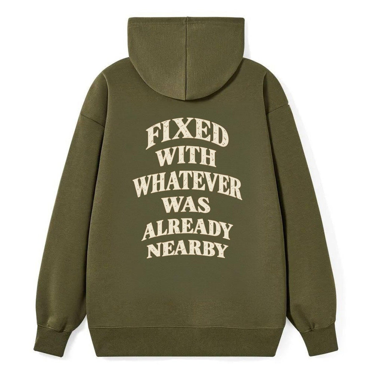 Fixed With Whatever Was Already Nearby Quiet Statements Classic Pullover Hoodie – Armygreen