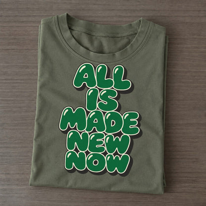All Is Made New Now Sunday Puff Classic T-shirt – Army Green