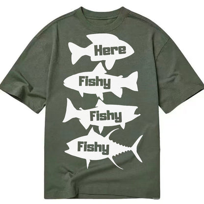 Here Fishy Fishy Fishy Classic T-shirt – Army Green