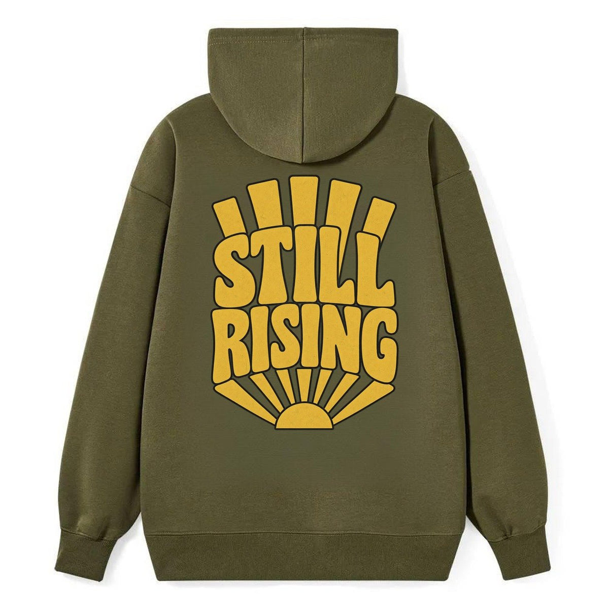 Still Rising Sunburst Sayings Classic Pullover Hoodie – Armygreen
