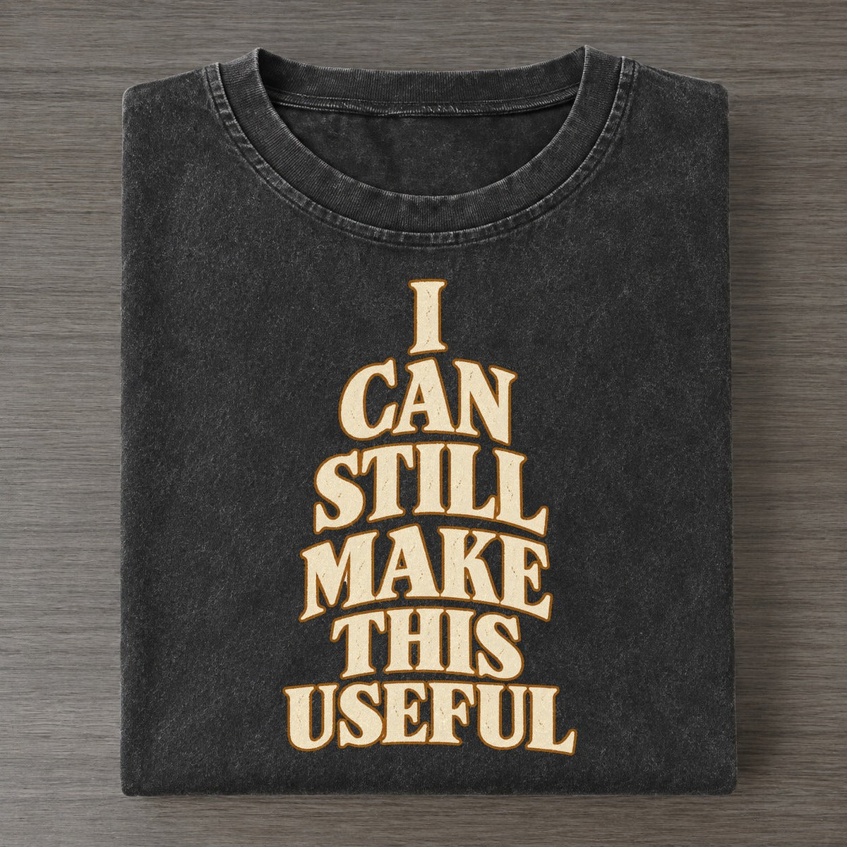 I Can Still Make This Useful Quiet Statements Vintage T-shirt – Black