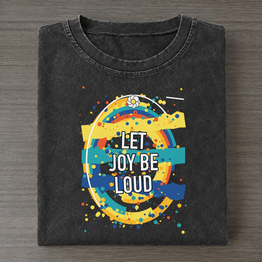 Let Joy Be Loud Colorburst Uplift Vintage T-shirt – Black
