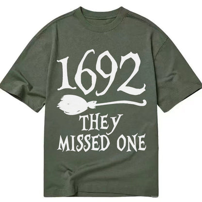 1692 They Missed One Classic T-shirt – Army Green