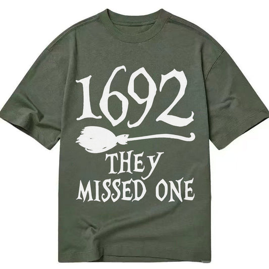 1692 They Missed One Classic T-shirt – Army Green