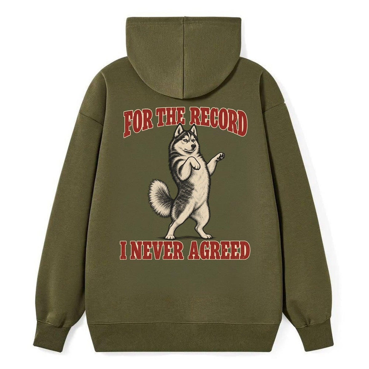 Siberian Husky Dog Declarations Classic Pullover Hoodie – Armygreen