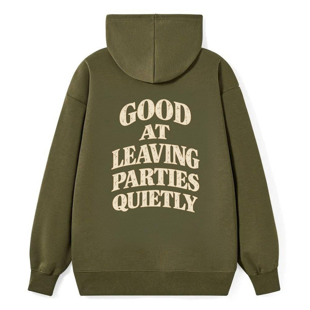 Good At Leaving Parties Quietly Quiet Statements Classic Pullover Hoodie – Armygreen