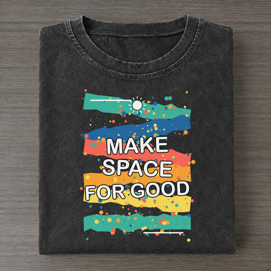 Make Space For Good Colorburst Uplift Vintage T-shirt – Black