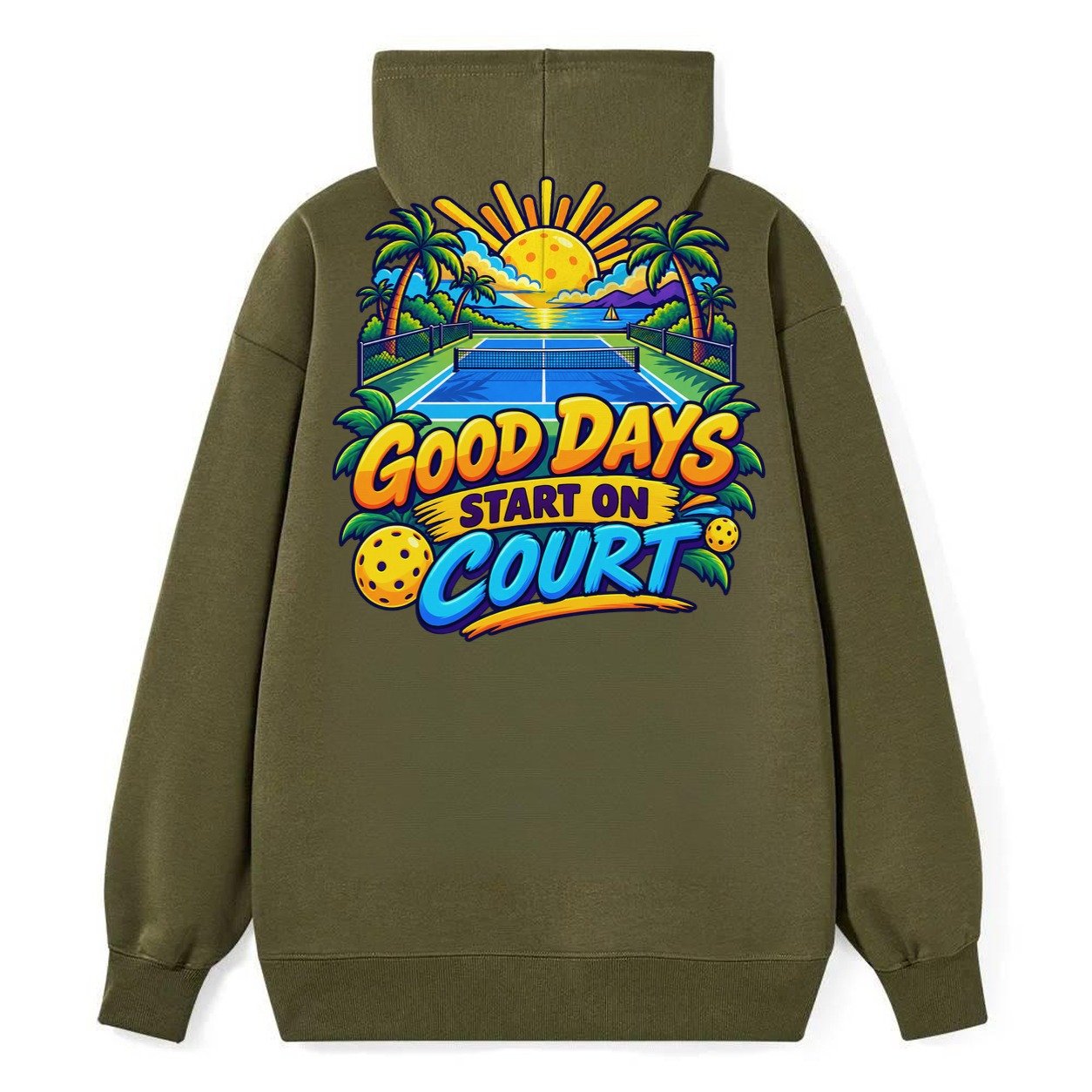 Good Days Start On Court Pickleball Life Classic Pullover Hoodie – Armygreen