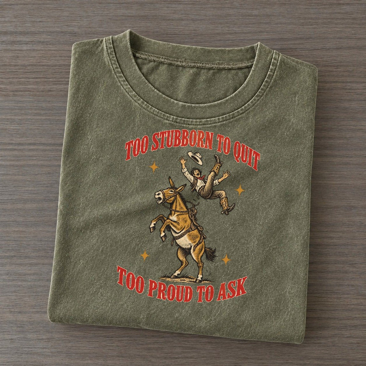 Too Proud To Ask Unhinged Affirmations Vintage T-shirt – Army Green