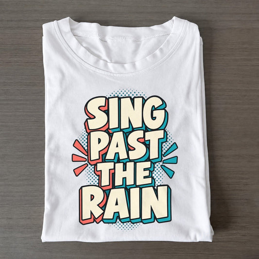 Sing Past The Rain Classic T-shirt – White