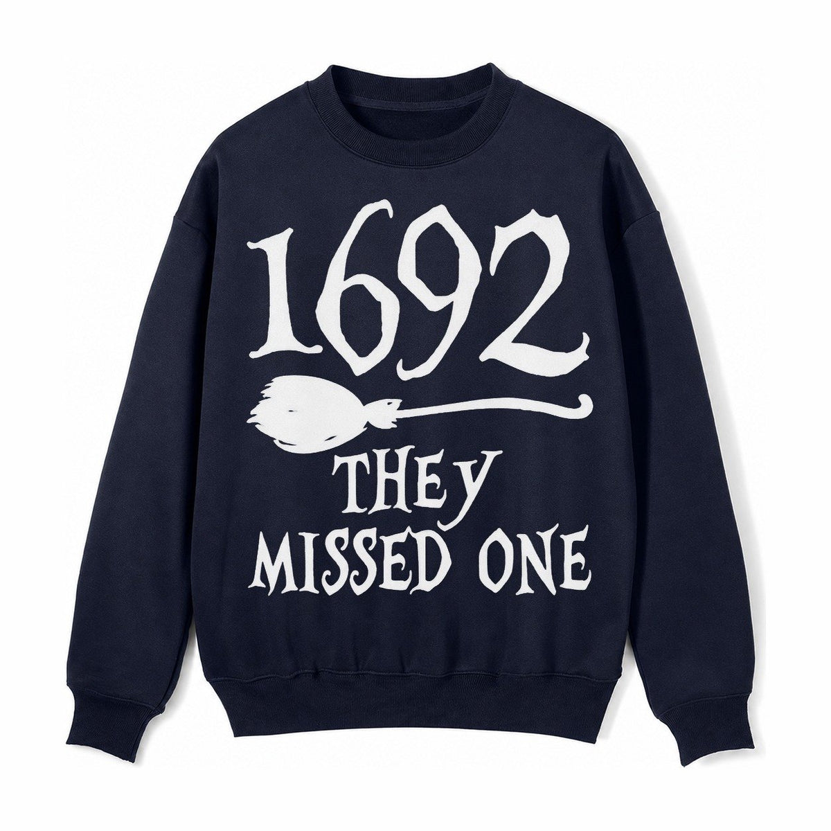 1692 They Missed One Fleece Sweatshirt – Navy Blue