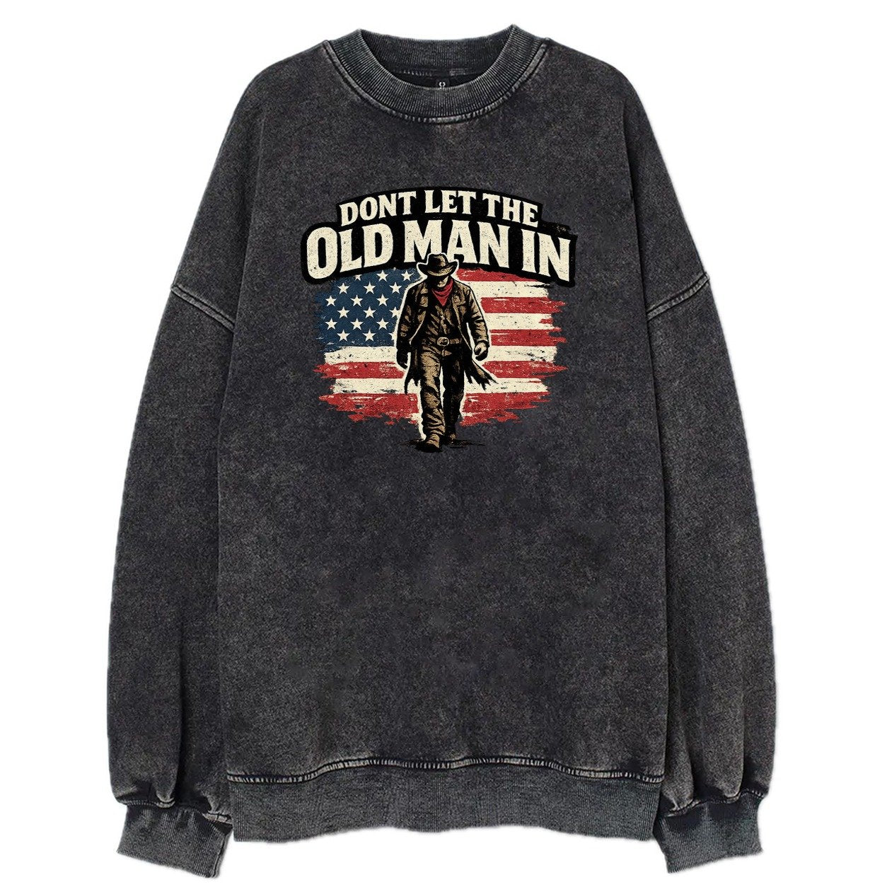 Dont Let The Old Man In Vintage Sweatshirt – Black