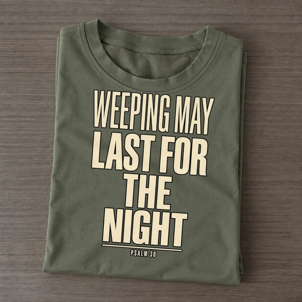 Weeping May Last For Plain Gospel Classic T-shirt – Army Green