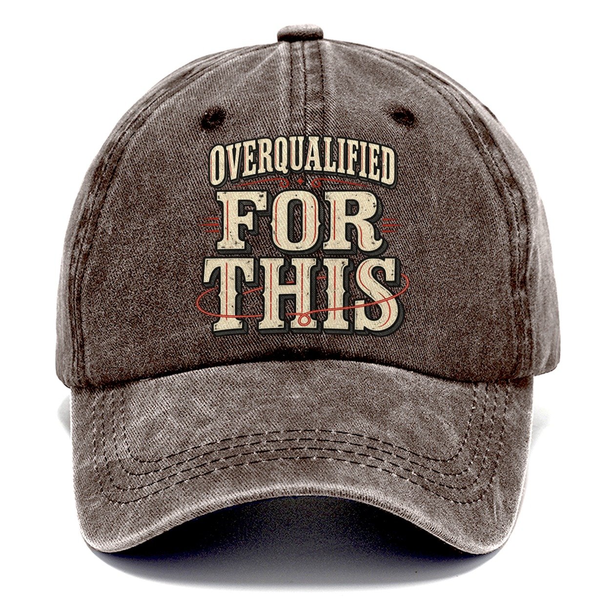 Overqualified For This American Wit Classic Cap – Brown
