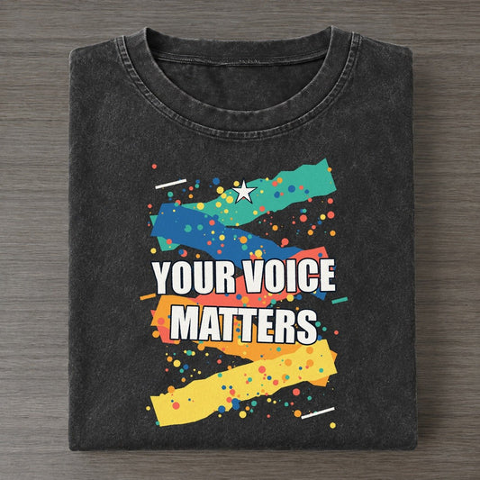 Your Voice Matters Colorburst Uplift Vintage T-shirt – Black